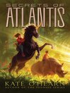 Cover image for Secrets of Atlantis